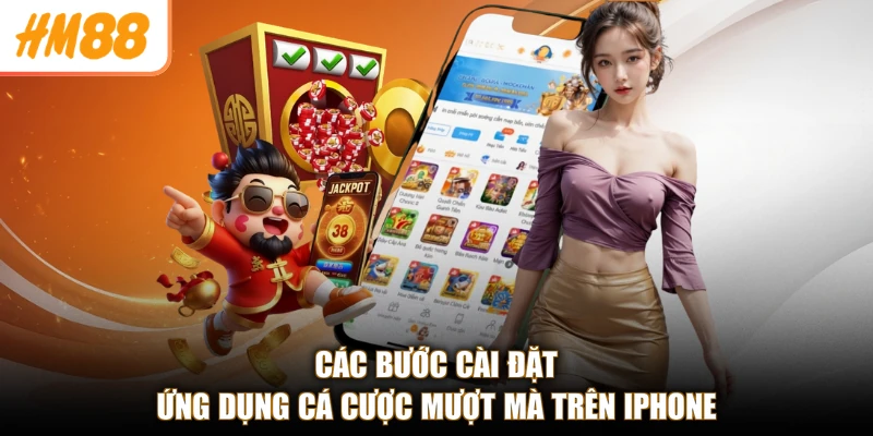Tải app HM88 2 Các bước cài đặt ứng dụng cá cược mượt mà trên iPhone