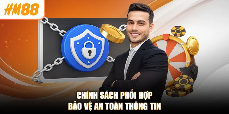 Chính sách bảo mật 3 Chính sách phối hợp bảo vệ an toàn thông tin