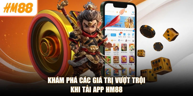 Tải app HM88 1 Khám phá các giá trị vượt trội khi tải app HM88