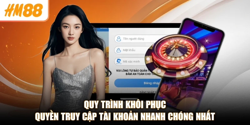 Quy trình khôi phục quyền truy cập tài khoản nhanh chóng nhất